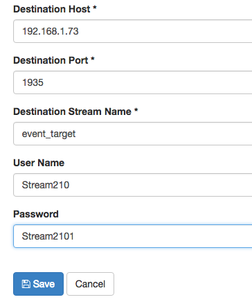 Adding Destination Host, Destination Port, Destination Stream Name, User Name, and Password